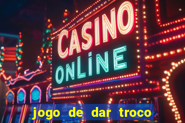 jogo de dar troco em dinheiro